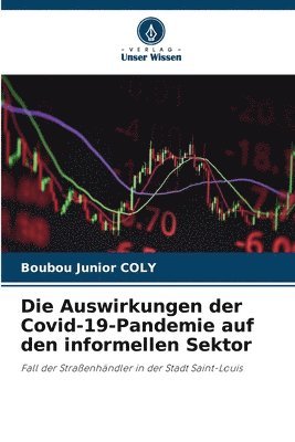 bokomslag Die Auswirkungen der Covid-19-Pandemie auf den informellen Sektor