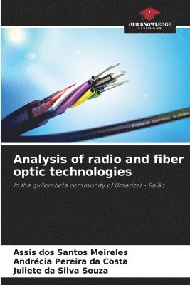 Analysis of radio and fiber optic technologies 1