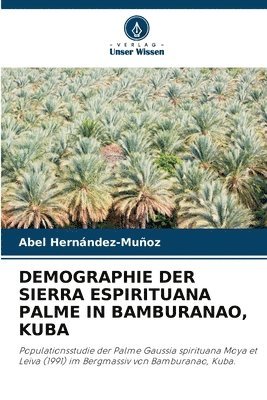 bokomslag Demographie Der Sierra Espirituana Palme in Bamburanao, Kuba