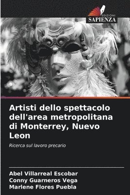 Abel Villarreal Escobar, Conny Guarneros Vega, Marlene Flores Puebla - Artisti dello spettacolo dell'area metropolitana di Monterrey, Nuevo Leon, Häftad