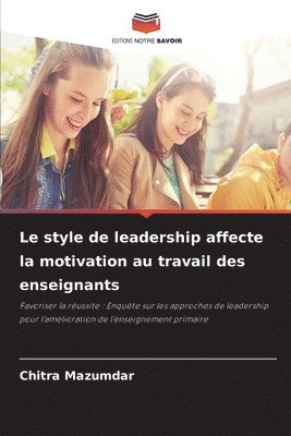 bokomslag Le style de leadership affecte la motivation au travail des enseignants