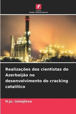 bokomslag Realizaes dos cientistas do Azerbaijo no desenvolvimento do cracking cataltico