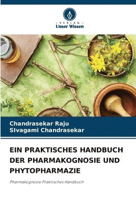 bokomslag Ein Praktisches Handbuch Der Pharmakognosie Und Phytopharmazie