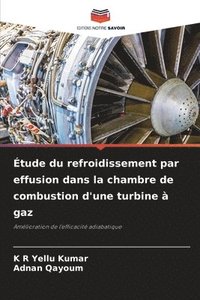 bokomslag tude du refroidissement par effusion dans la chambre de combustion d'une turbine  gaz