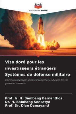 bokomslag Visa dor pour les investisseurs trangers Systmes de dfense militaire