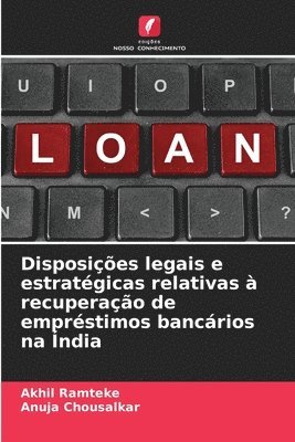 Disposies legais e estratgicas relativas  recuperao de emprstimos bancrios na ndia 1