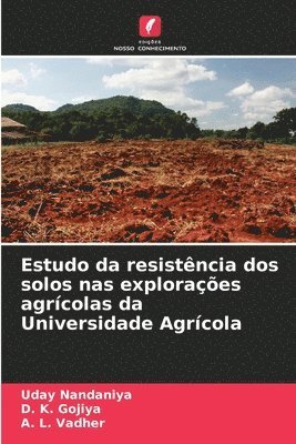 Estudo da resistência dos solos nas explorações agrícolas da Universidade Agrícola