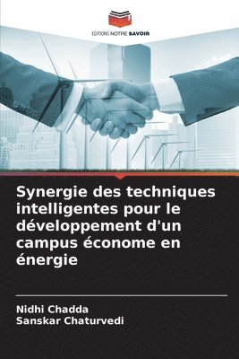 Nidhi Chadda, Sanskar Chaturvedi - Synergie des techniques intelligentes pour le développement d'un campus économe en énergie, Häftad