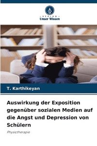 bokomslag Auswirkung der Exposition gegenber sozialen Medien auf die Angst und Depression von Schlern