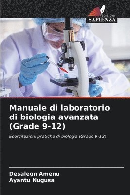 bokomslag Manuale di laboratorio di biologia avanzata (Grade 9-12)