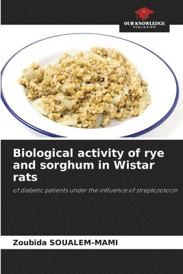 bokomslag Biological activity of rye and sorghum in Wistar rats