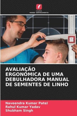 bokomslag Avaliao Ergonmica de Uma Debulhadora Manual de Sementes de Linho