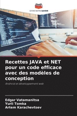 bokomslag Recettes JAVA et NET pour un code efficace avec des modles de conception