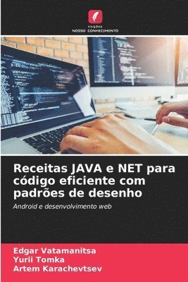 bokomslag Receitas JAVA e NET para código eficiente com padrões de desenho
