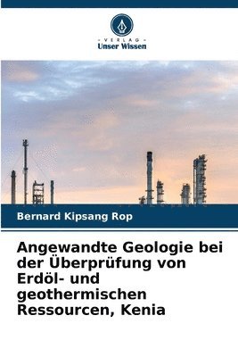 bokomslag Angewandte Geologie bei der berprfung von Erdl- und geothermischen Ressourcen, Kenia