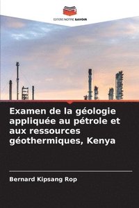 bokomslag Examen de la gologie applique au ptrole et aux ressources gothermiques, Kenya