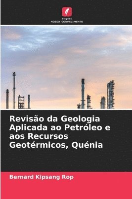 Bernard Kipsang Rop, Bernard KIpsang Rop - Revisão da Geologia Aplicada ao Petróleo e aos Recursos Geotérmicos, Quénia, Häftad