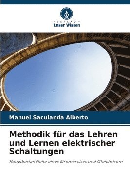 Manuel Saculanda Alberto - Methodik für das Lehren und Lernen elektrischer Schaltungen, Häftad