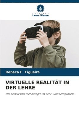 Rebeca F Figueira, Rebeca F. Figueira - Virtuelle Realität in Der Lehre, Häftad