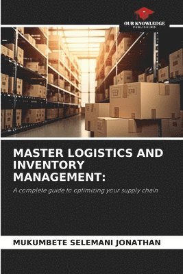 bokomslag Master Logistics and Inventory Management