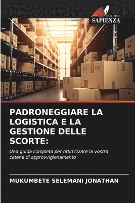 bokomslag Padroneggiare La Logistica E La Gestione Delle Scorte