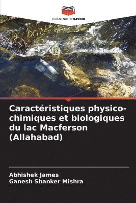 Caractéristiques physico-chimiques et biologiques du lac Macferson (Allahabad)