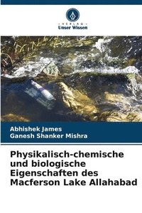 bokomslag Physikalisch-chemische und biologische Eigenschaften des Macferson Lake Allahabad