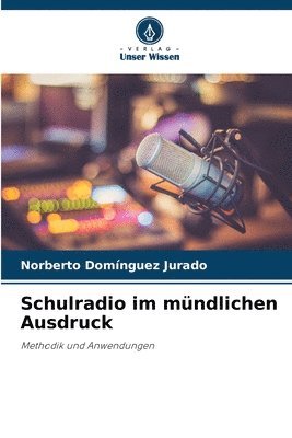 bokomslag Schulradio im mndlichen Ausdruck