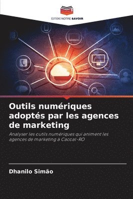 bokomslag Outils numériques adoptés par les agences de marketing
