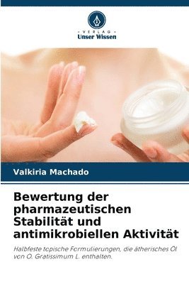 bokomslag Bewertung der pharmazeutischen Stabilitt und antimikrobiellen Aktivitt