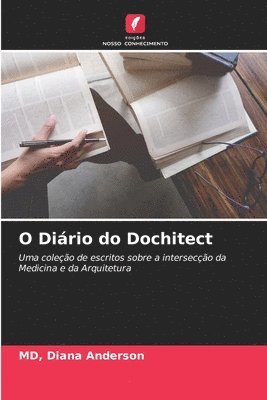 Diana Anderson, Diana Anderson, MD, Md Anderson - O Diário do Dochitect, Häftad