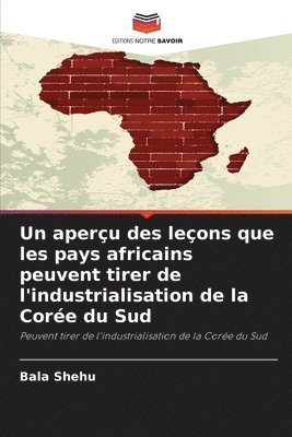 bokomslag Un aperu des leons que les pays africains peuvent tirer de l'industrialisation de la Core du Sud