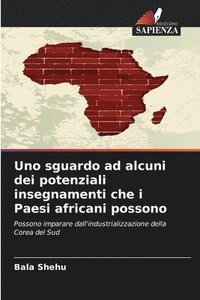 bokomslag Uno sguardo ad alcuni dei potenziali insegnamenti che i Paesi africani possono