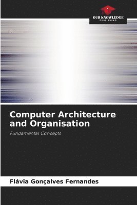 bokomslag Computer Architecture and Organisation