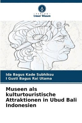 bokomslag Museen als kulturtouristische Attraktionen in Ubud Bali Indonesien