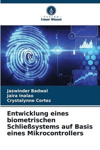 bokomslag Entwicklung eines biometrischen Schliesystems auf Basis eines Mikrocontrollers