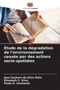 bokomslag tude de la dgradation de l'environnement cause par des actions socio-spatiales