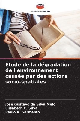 Étude de la dégradation de l'environnement causée par des actions socio-spatiales