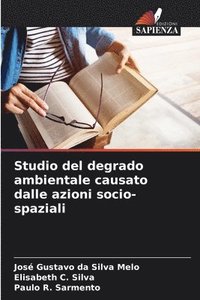 bokomslag Studio del degrado ambientale causato dalle azioni socio-spaziali