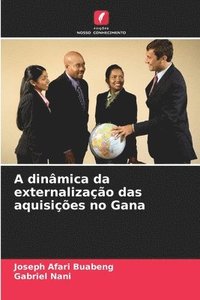 bokomslag A dinâmica da externalização das aquisições no Gana