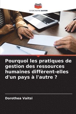 Pourquoi les pratiques de gestion des ressources humaines diffrent-elles d'un pays  l'autre ? 1