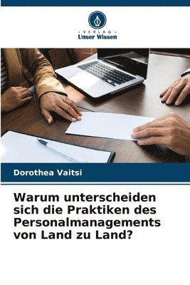 Dorothea Vaitsi - Warum unterscheiden sich die Praktiken des Personalmanagements von Land zu Land?, Häftad