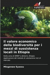 bokomslag Il valore economico della biodiversit per i mezzi di sussistenza locali in Etiopia