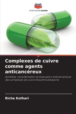 Richa Kothari - Complexes de cuivre comme agents anticancéreux, Häftad