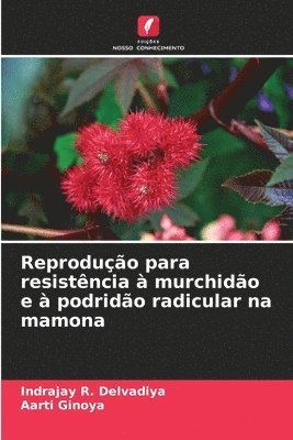 Reproduo para resistncia  murchido e  podrido radicular na mamona 1