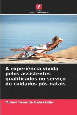 bokomslag A experincia vivida pelos assistentes qualificados no servio de cuidados ps-natais