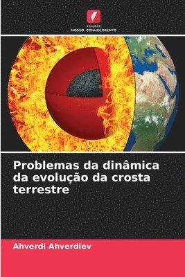 bokomslag Problemas da dinmica da evoluo da crosta terrestre