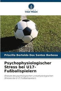 bokomslag Psychophysiologischer Stress bei U17-Fußballspielern