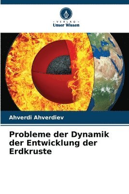 bokomslag Probleme der Dynamik der Entwicklung der Erdkruste