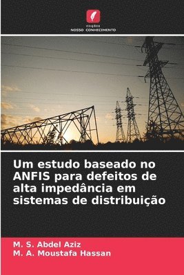 bokomslag Um estudo baseado no ANFIS para defeitos de alta impedância em sistemas de distribuição
